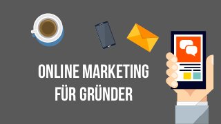 Online marketing
Für Gründer
 
