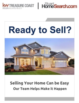 Ready to Sell?
Selling Your Home Can be Easy
Our Team Helps Make it Happen
 