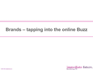 Brands – tapping into the online Buzz 