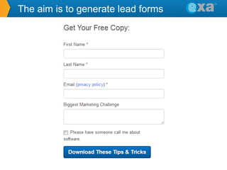 The aim is to generate lead forms

 