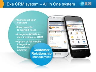 Exa CRM system – All in One system

 