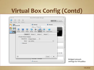 C5L2S16
Bridged network
settings for VirtualBox
 