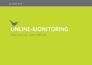 1
online-Monitoring
Was kann es, wem hilft es?
 