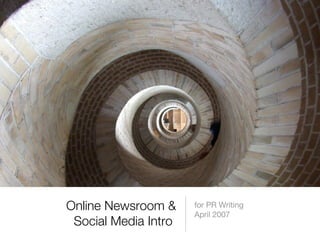 Online Newsroom & Social Media Intro  ,[object Object],[object Object]