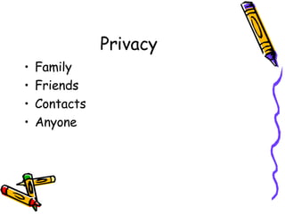 Privacy Family Friends  Contacts Anyone 