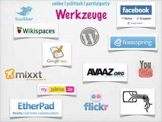 online | politisch | partizipativ

 Werkzeuge
 