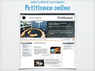 online | politisch | partizipativ

Petitionen online
 