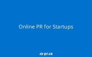 Online PR for Startups
 