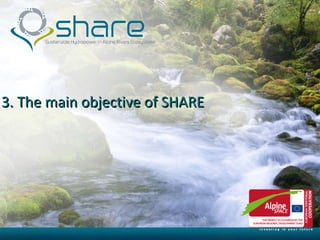 3. The  main   objective of SHARE 