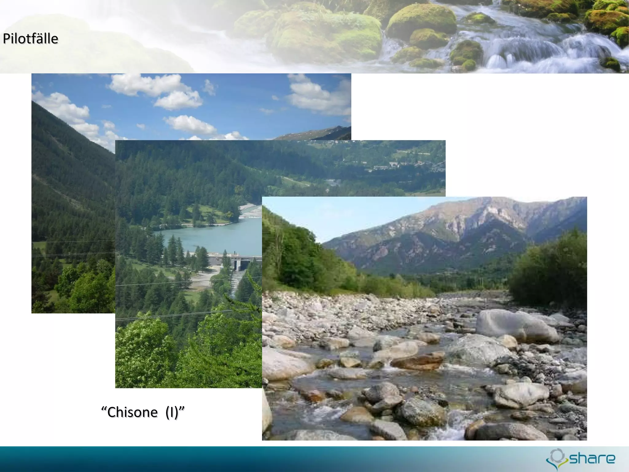 “ Chisone  (I)” Pilotfälle 