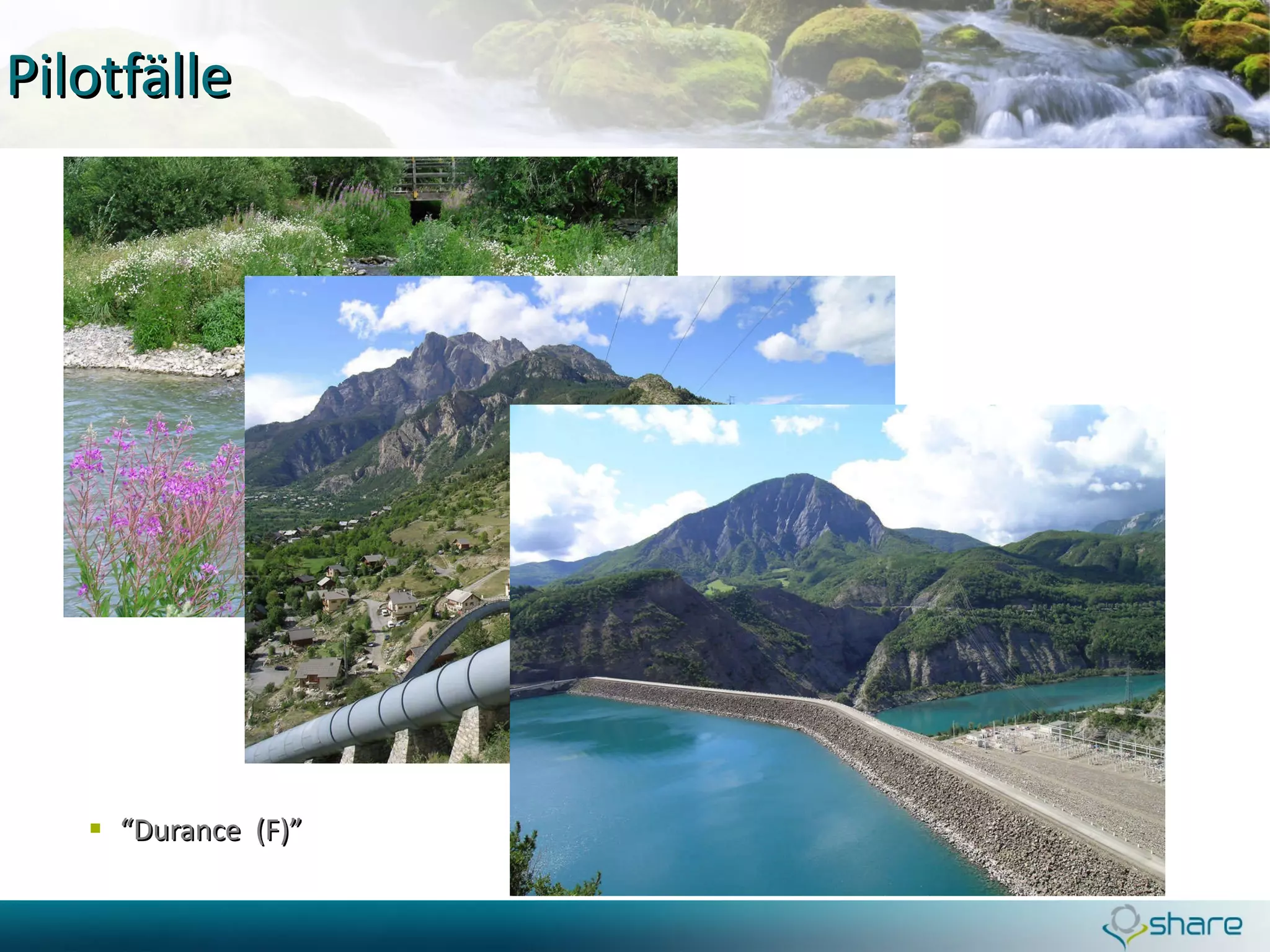 Pilotfälle “ Durance  (F)” 
