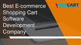 Best E-commerce
Shopping Cart
Software
Development
Company
 