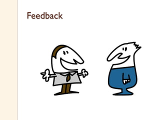 Feedback
 