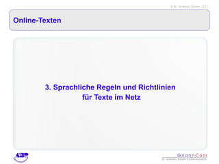 Online-Texten 3. Sprachliche Regeln und Richtlinien  für Texte im Netz 