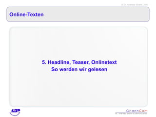Online-Texten 5. Headline, Teaser, Onlinetext So werden wir gelesen 