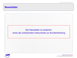 Newsletter Der Newsletter ist weiterhin  eines der wirksamsten Instrumente zur Kundenbindung 