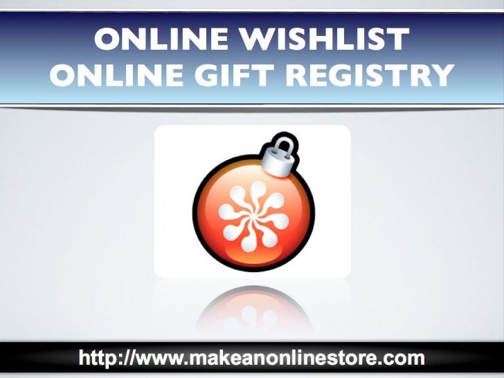 Online Wishlist and Online Gift Registry