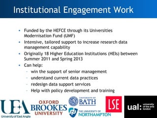 Institutional Engagement Work

      • Funded by the HEFCE through its Universities
        Modernisation Fund (UMF)
     ...