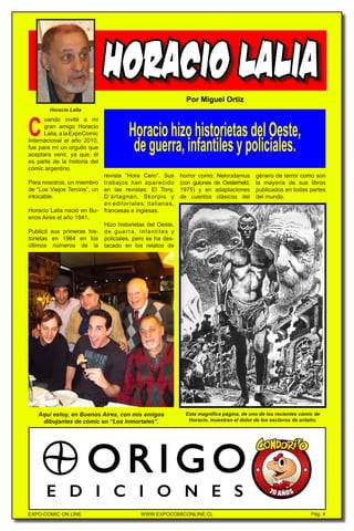 Pág. 4
EXPO-COMIC ON LINE WWW.EXPOCOMICONLINE.CL
Por Miguel Ortiz
C
Aquí estoy, en Buenos Aires, con mis amigos
dibujantes...