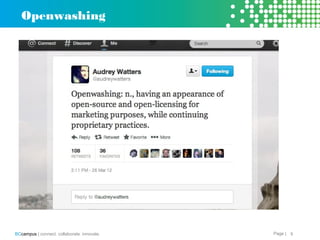 Page |BCcampus | connect. collaborate. innovate. 9
Openwashing
 