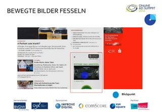 BEWEGTE BILDER FESSELN
Veranstalter Sponsoren Partner
Blickpunkt
 