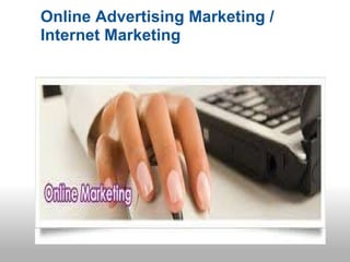 Online Advertising Marketing / Internet Marketing 