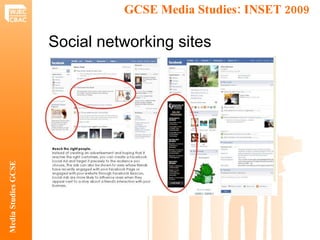 GCSE Media Studies: INSET 2009  Media Studies GCSE Social networking sites 
