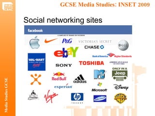 GCSE Media Studies: INSET 2009  Media Studies GCSE Social networking sites 