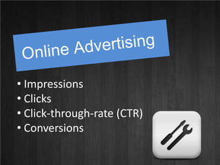 Online Advertising<br /><ul><li> Impressions