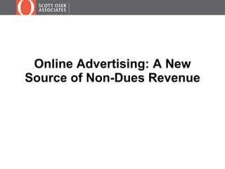 Online Advertising: A New Source of Non-Dues Revenue 