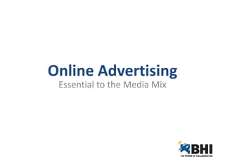 Online Advertising Essential to the Media Mix 