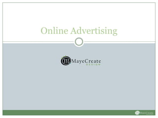 Online Advertising
 