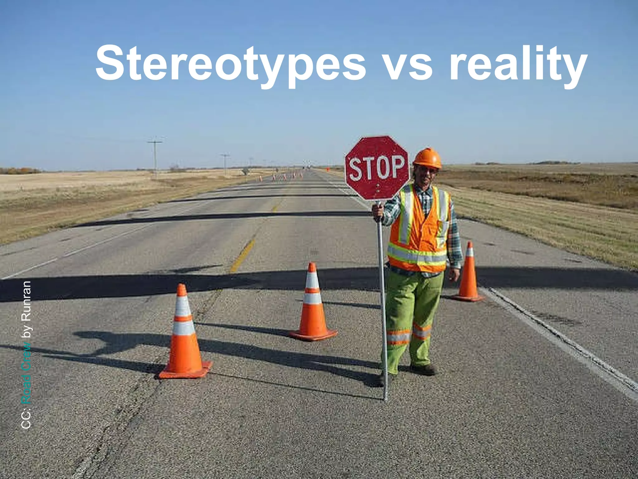 CC:  Road Crew  by Runran Stereotypes vs reality 