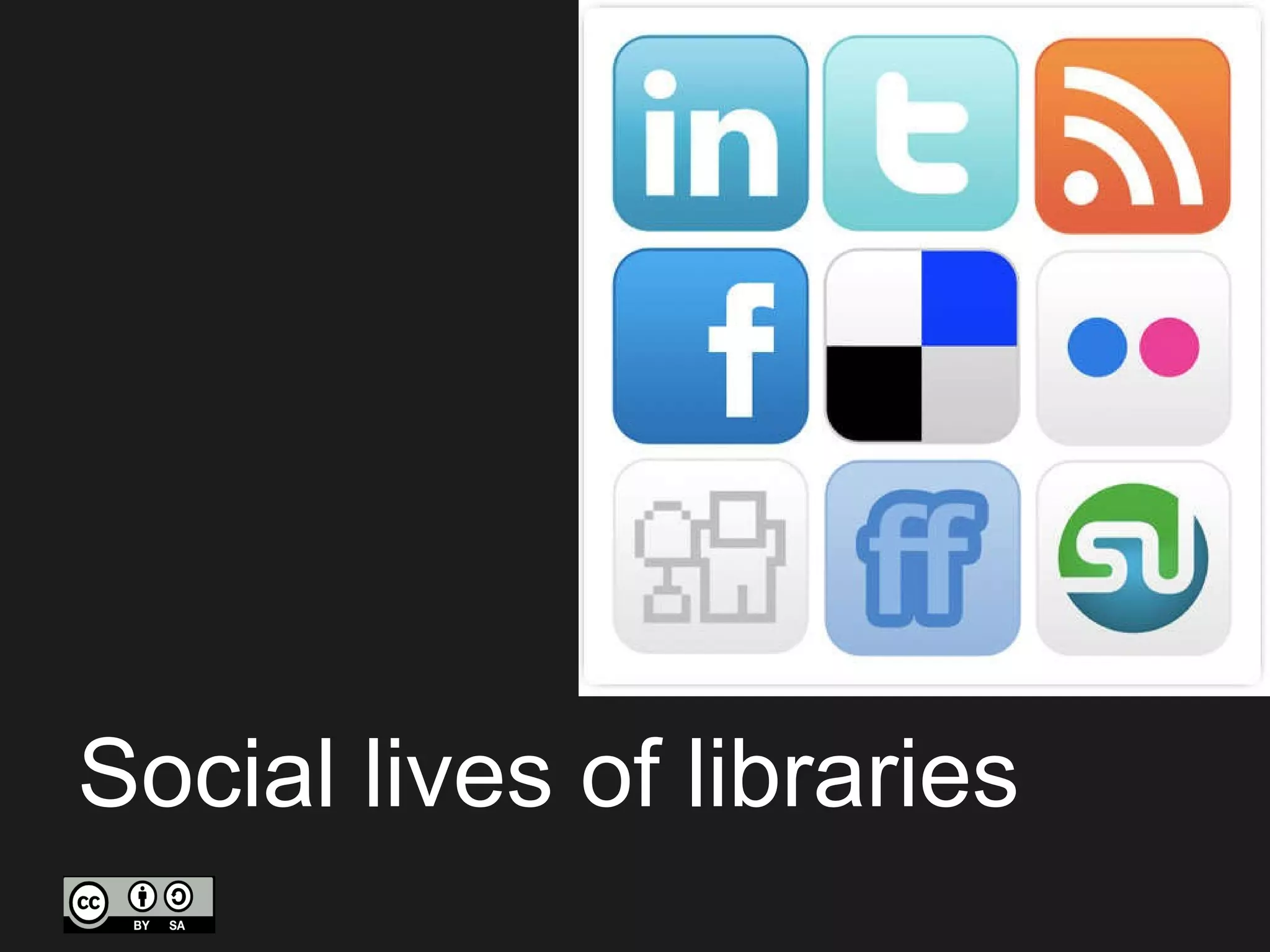 Social lives of libraries 