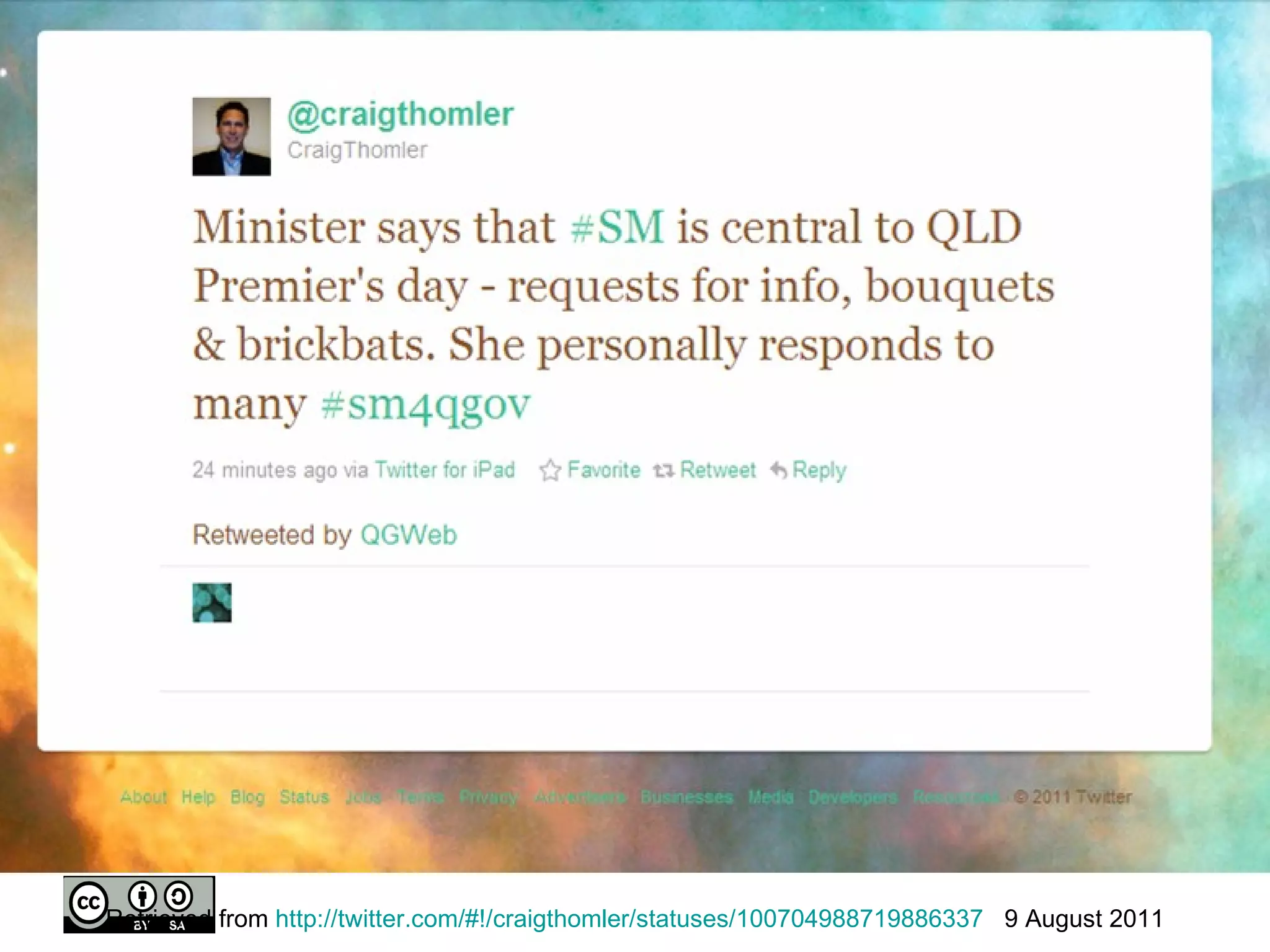 Retrieved from  http://twitter.com/#!/craigthomler/statuses/100704988719886337   9 August 2011 