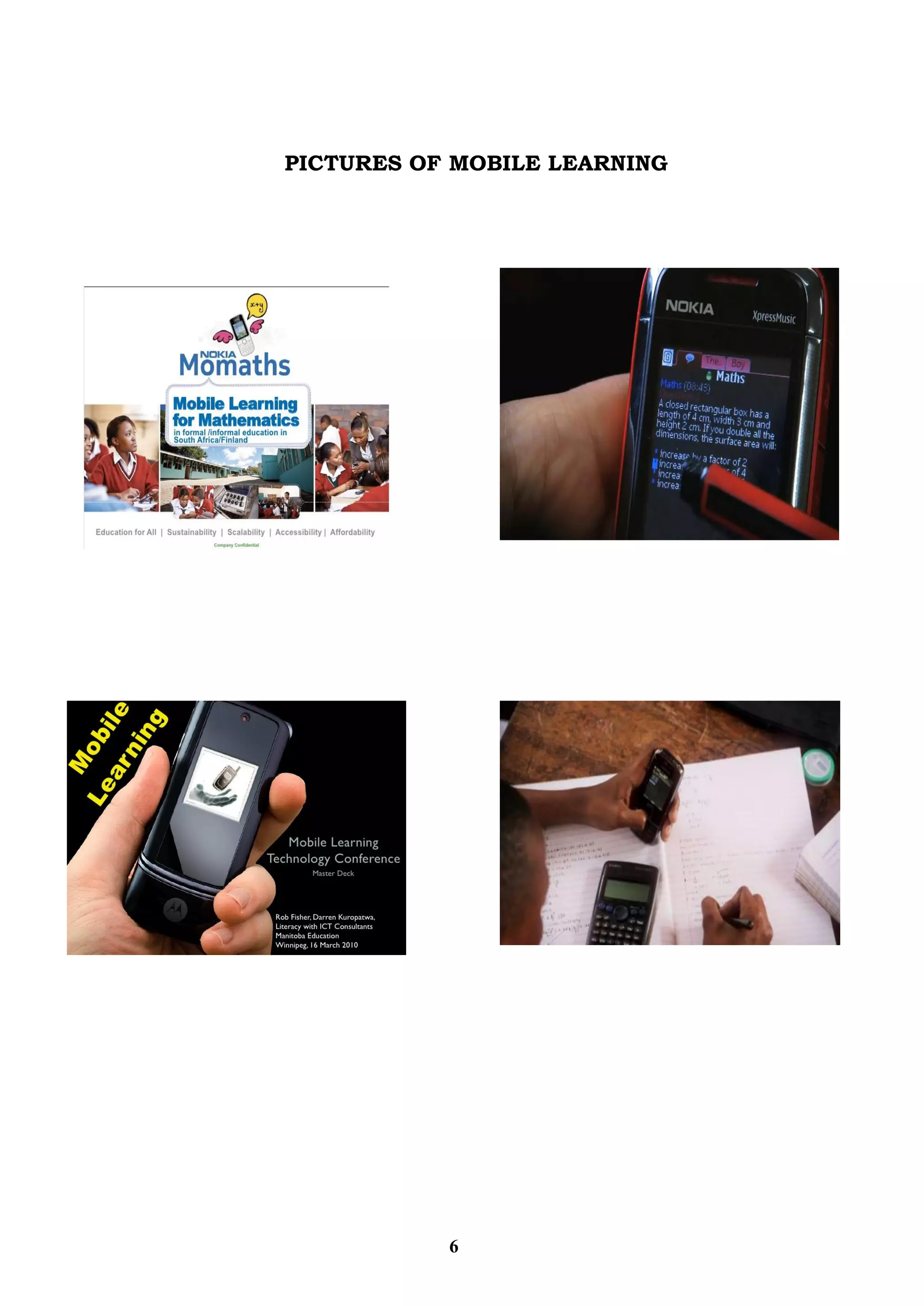PICTURES OF MOBILE LEARNING 
6  