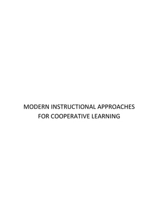 MODERN INSTRUCTIONAL APPROACHES
FOR COOPERATIVE LEARNING
 