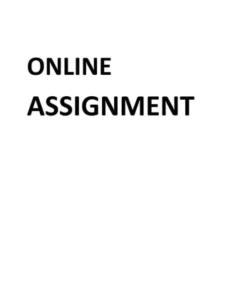 ONLINE
ASSIGNMENT
 