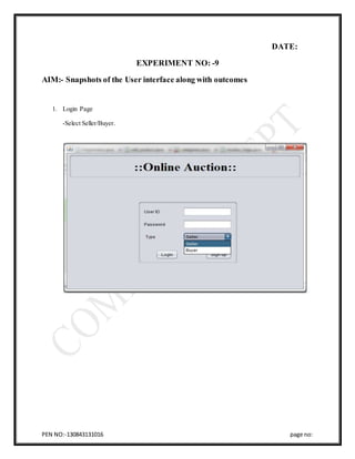 PEN NO:-130843131016 page no:
DATE:
EXPERIMENT NO: -9
AIM:- Snapshots of the User interface along with outcomes
1. Login Page
-Select Seller/Buyer.
 