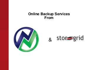 Online Backup Services
From
&
 