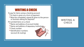 WRITING A
CHECK
 