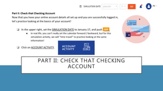 PART II: CHECK THAT CHECKING
ACCOUNT
 