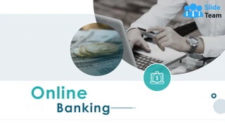 Online
Banking
 