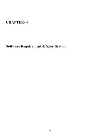 17
CHAPTER- 4
Software Requirement & Specification
 