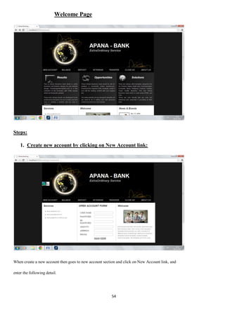 54
Welcome Page
Steps:
1. Create new account by clicking on New Account link:
When create a new account then goes to new account section and click on New Account link, and
enter the following detail.
 