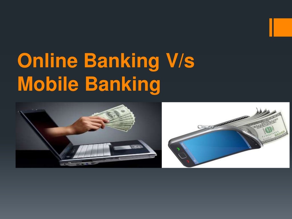 Online Banking Vs Mobile Banking