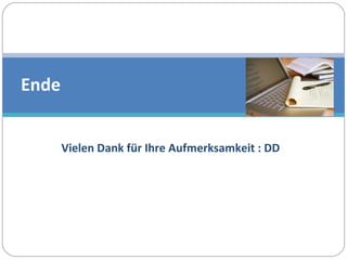 Vielen Dank für Ihre Aufmerksamkeit : DD Ende 