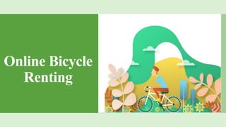 Online Bicycle
Renting
 