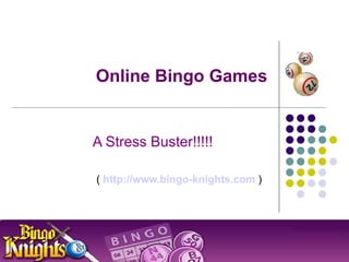 Online Bingo Games ,[object Object],[object Object]