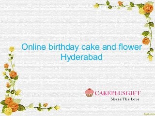 Online birthday cake and flower
Hyderabad
 
